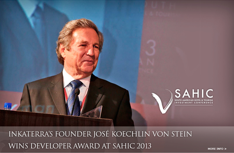 Inkaterra's Founder José Koechlin Von Stein Wins Developer Award at Sahic 2013
