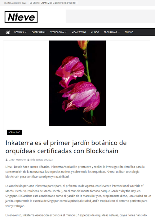 NTEVE – INKATERRA ES EL PRIMER JARDÍN BOTÁNICO DE ORQUÍDEAS CERTIFICADAS CON BLOCKCHAIN – 08.23