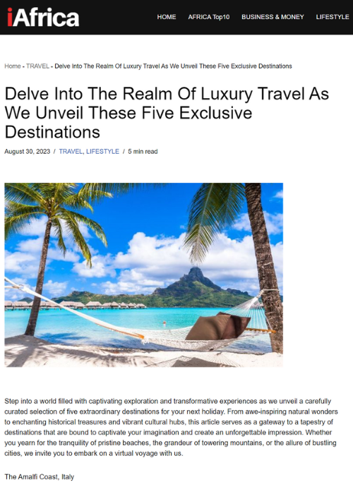 iAFRICA – DELVE INTO THE REALM OF LUXURY TRAVEL AS WE UNVEIL THESE FIVE EXCLUSIVE DESTINATIONS – 08.23