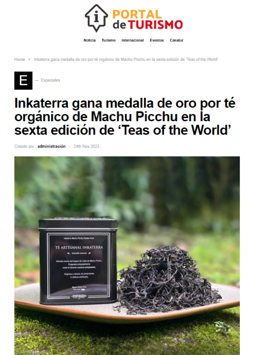 INKATERRA GANA MEDALLA DE ORO POR TÉ ORGÁNICO DE MACHU PICCHU EN LA SEXTA EDICIÓN DE ‘TEAS OF THE WORLD’ – PORTAL DE TURISMO – 11.23