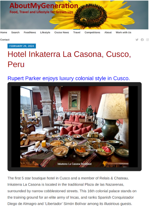 HOTEL INKATERRA LA CASONA, CUSCO, PERU. RUPERT PARKER ENJOYS LUXURY COLONIAL STYLE IN CUSCO – ABOUT MY GENERATION – 02.24