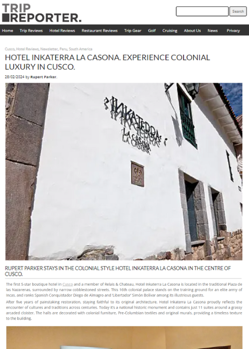 HOTEL INKATERRA LA CASONA. EXPERIENCE COLONIAL LUXURY IN CUSCO – TRIP REPORTER – 02.24