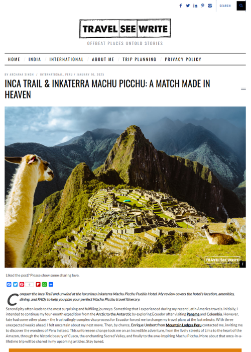 INCA TRAIL & INKATERRA MACHU PICCHU: A MATCH MADE IN HEAVEN – TRAVEL, SEE, WRITE (IND) by Archana Singh – 01.25