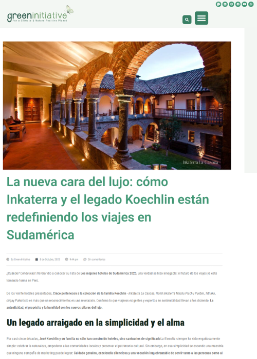 LA NUEVA CARA DEL LUJO: CÓMO INKATERRA Y EL LEGADO KOECHLIN ESTÁN REDIFINIENDO LOS VIAJES EN SUDAMÉRICA – GREEN INITIATIVE – 10.25