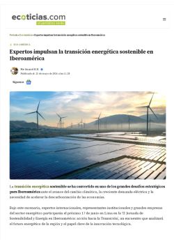 EXPERTOS IMPULSAN LA TRANSICIÓN ENERGÉTICA SOSTENIBLE EN IBEROAMÉRICA